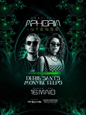 Flyer Próximos Shows Festival Aphoria Intense Derik Sants e Monyke Felps  PSD Editável