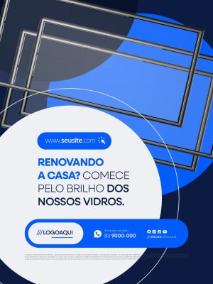 Vidraçaria Renovando a Casa Comece Pelo Brilho Dos Nossos Vidros PSD Editável