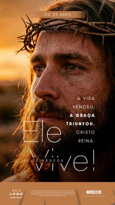 Páscoa 05 de Abril Cristo Renasceu Ele Vive Banner Vertical PSD Editável