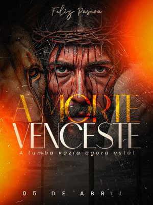 Páscoa Amor Venceste 05 de Abril Mensagem Religiosa PSD Editável