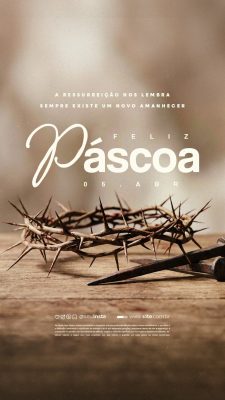 Story Feliz Páscoa 05 de Abril A Ressurreição Nos lembra Sempre Existe Um Novo Amanhecer PSD Editável