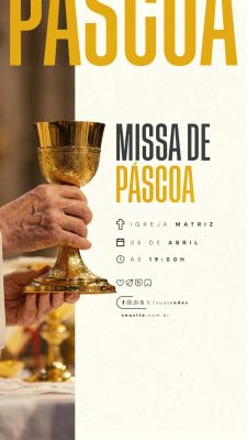 Story Páscoa Missa de Páscoa Igreja Matriz 05 de Abril PSD Editável