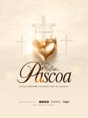 Páscoa Feliz Porque Ele Vive Podemos Crer no Amanhã PSD Editável