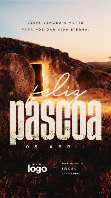 Story Feliz Páscoa Jesus Venceu a Morte 05 Abril PSD Editável