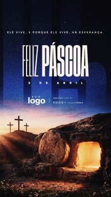 Story Feliz Páscoa 05 de Abril Ele Vive Há Esperança PSD Editável