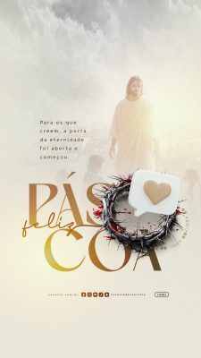 Story Feliz Páscoa 05 de Abril Para os Que Creem PSD Editável