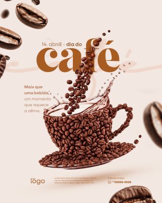 Dia do Café 14 de Abril Momento que Aquece a Alma PSD Editável