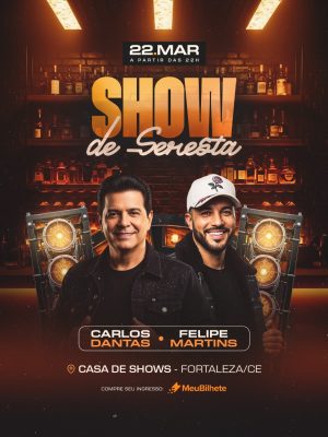 Show de Seresta com Carlos Dantas e Felipe Martins em Fortaleza PSD Editável