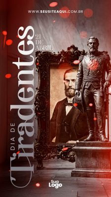 Story Tiradentes 21 de Abril Poster Social Histórico PSD Editável