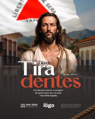 Dia de Tiradentes 21 de Abril Um Dia para Honrar a Coragem PSD Editável