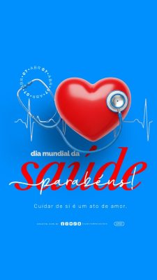 Story Dia Mundial da Saúde 07 de Abril Cuidar de Si é Um Ato de Amor PSD Editável