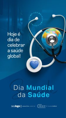  Story Dia Mundial da Saúde 07 de Abril Hoje é Dia de Celebrar PSD Editável