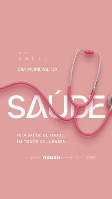  Story Dia Mundial da Saúde 07 de Abril Pela Saúde de Todos PSD Editável