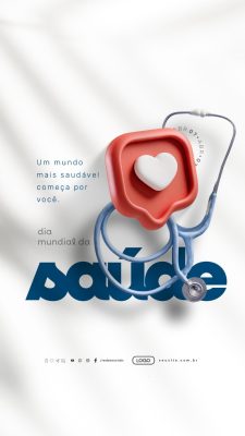  Story Dia Mundial da Saúde 07 de Abril Um Mundo Mais Saudável PSD Editável