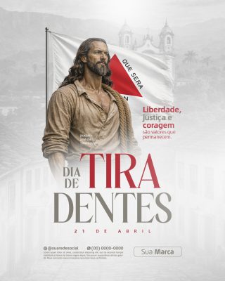 Dia de Tiradentes Liberdade Justiça Coragem 21 de Abril PSD Editável