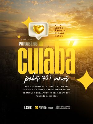 Aniversário 8 de Abril Cuiabá 307 Anos Parabenes Capital PSD Editável