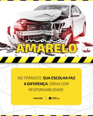 Maio Amarelo No Trânsito Sua Escolha Faz A Diferença PSD Editável