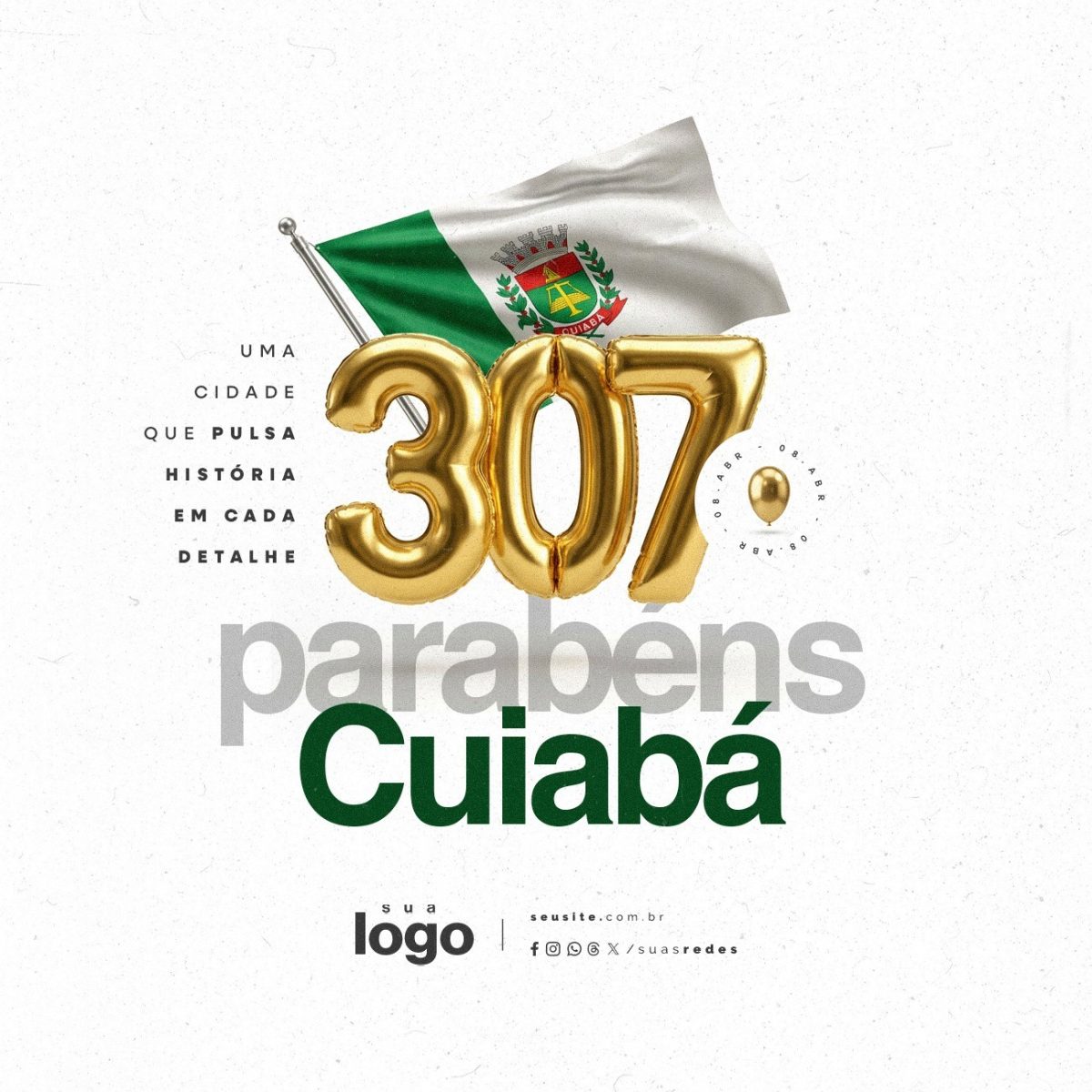 Parabéns Cuiabá 08 Abril Uma Cidade Que Pulsa PSD Editável