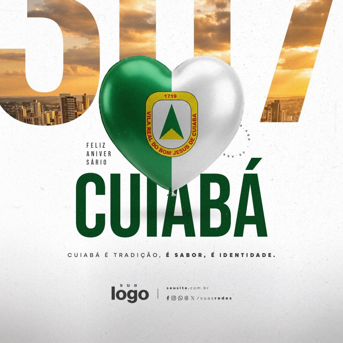 Feliz Aniversário Cuiabá é Tradição 307 Anos PSD Editável
