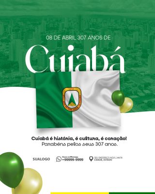 Cuiabá 307 Anos de História e Cultura Aniversário PSD Editável
