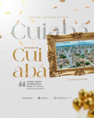 Aniversário de Cuiabá 08 de Abril com 307 Anos de História PSD Editável