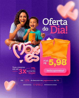 Semana das Mães Oferta do Dia Supermercado PSD Editável