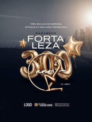 Fortaleza 300 Anos de Sorrisos Celebração Festiva PSD Editável