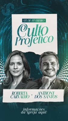 Story Culto Profético 05 de Fevereiro Roberta Carvalho Anthony dos Santos PSD Editável