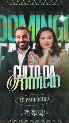 Story Culto da Família Domingo 15 Fevereiro Convite Evento Moderno PSD Editável